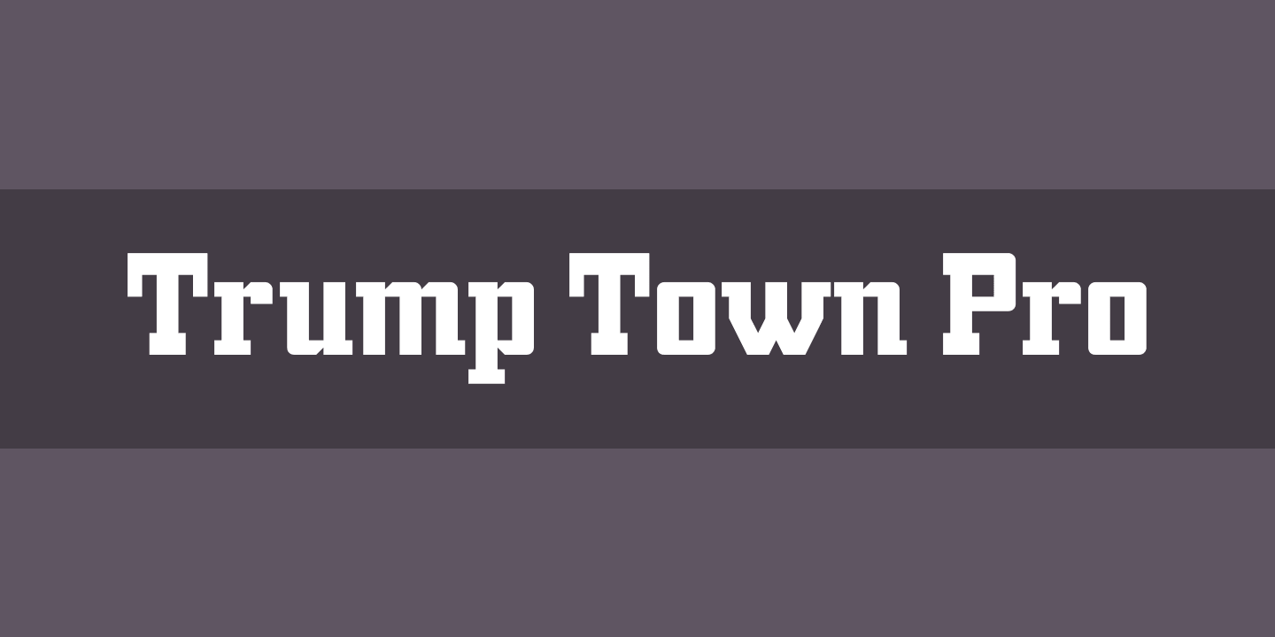 Шрифт Trump Town Pro